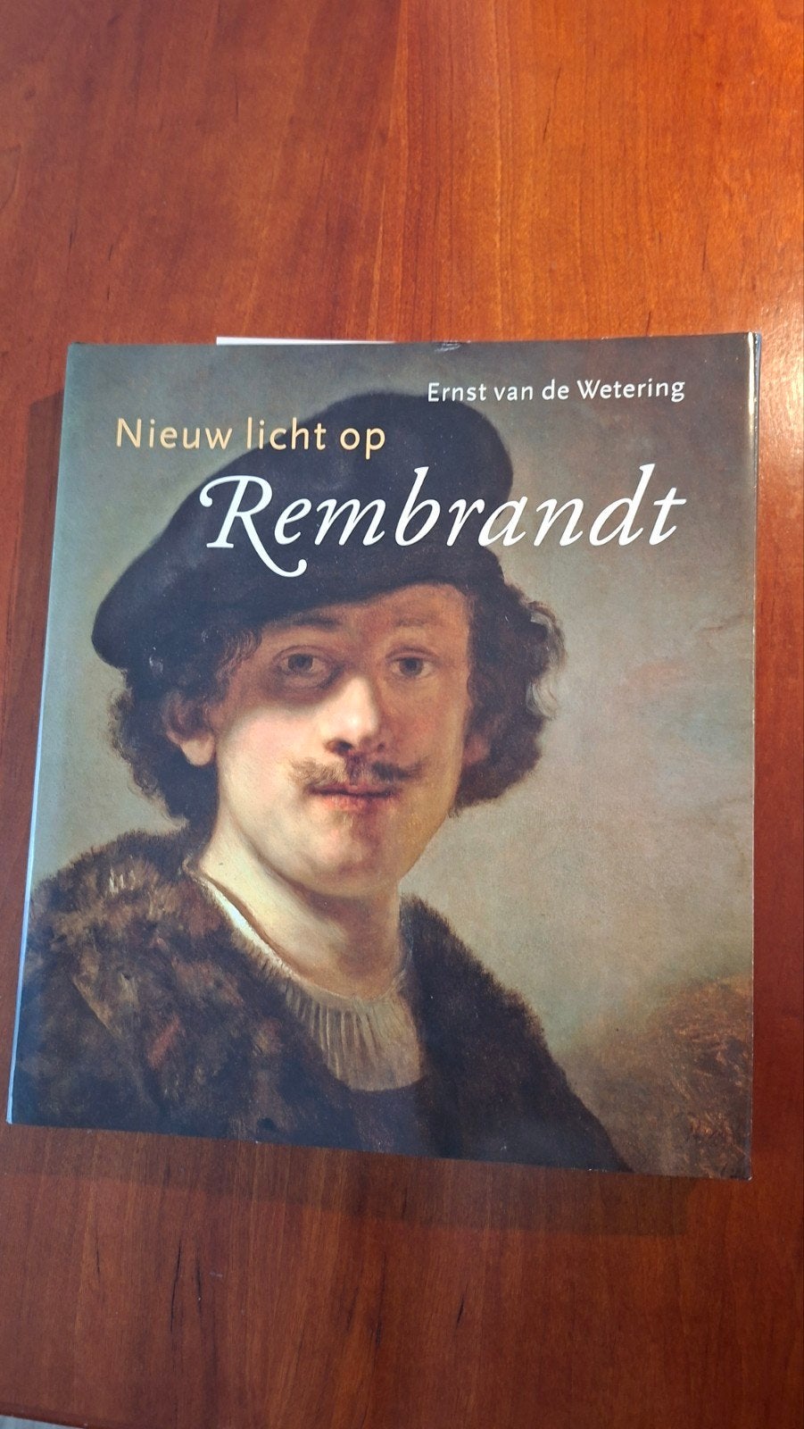 Nieuw licht op Rembrandt - Ernst van de Wetering, Boeken, Ophalen of Verzenden