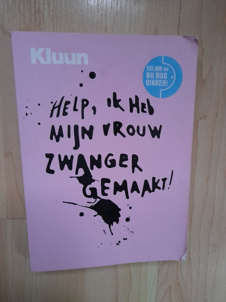 HELP IK HEB MIJN VROUW ZWANGER GEMAAKT KLUUN, Ophalen of Verzenden, Zo goed als nieuw