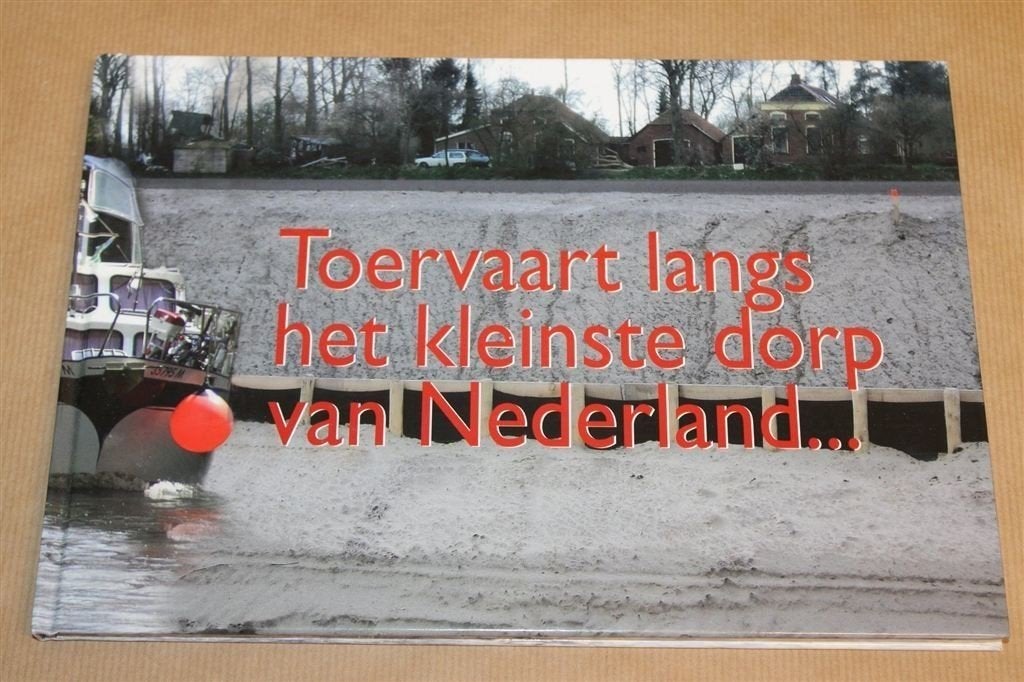 Toervaart langs het Kleinste Dorp van Nederland — Veendam, Boeken, Geschiedenis | Stad en Regio, Ophalen of Verzenden, Gelezen