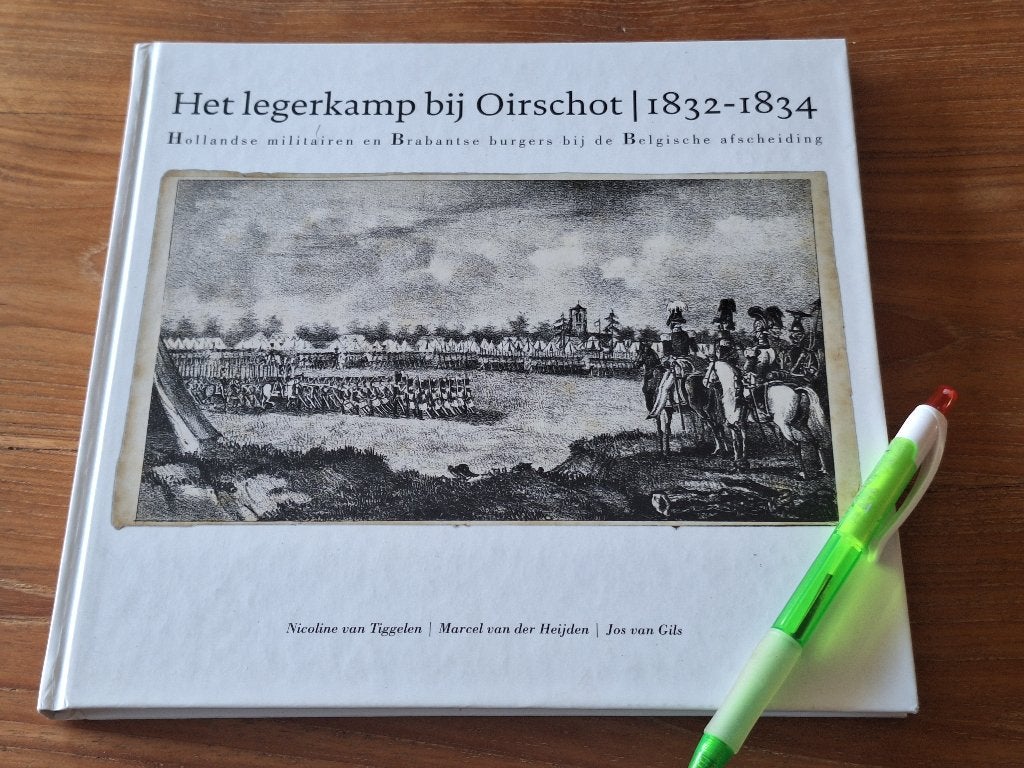 Het Legerkamp bij Oirschot 1832-1834, Ophalen of Verzenden, Tweede Wereldoorlog, Zo goed als nieuw, Overige onderwerpen
