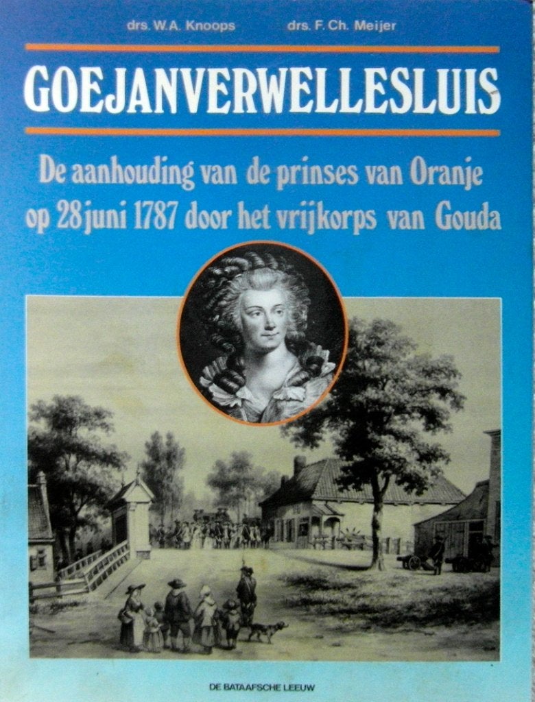 Goejanverwellesluis /De aanhouding van de prinses van Oranje, Ophalen of Verzenden, Zo goed als nieuw