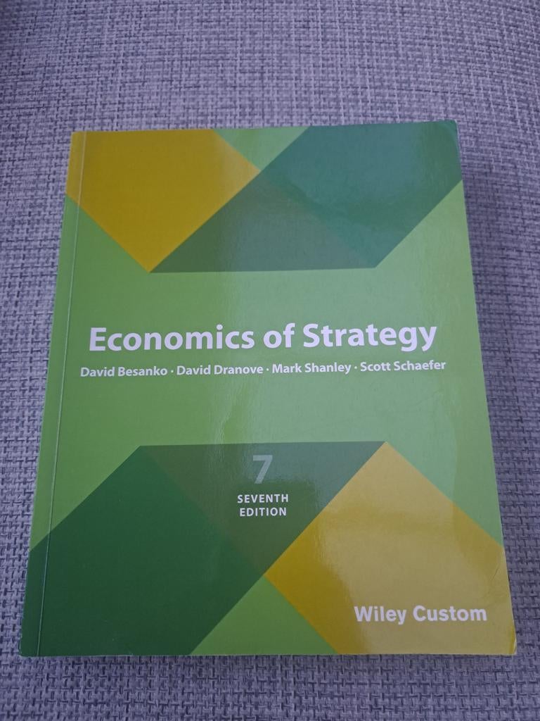 Economics of Strategy - 7th Edition, Boeken, Ophalen of Verzenden, Nieuw, Economie en Marketing, David Besanko, David Dranove, Mark Shanley, Scott Schaefer