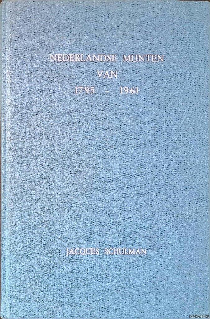 BOEK - Jacques Schulman - Nederlandse munten van 1795-1961, Postzegels en Munten, Munten | Nederland, Ophalen of Verzenden, Koningin Beatrix