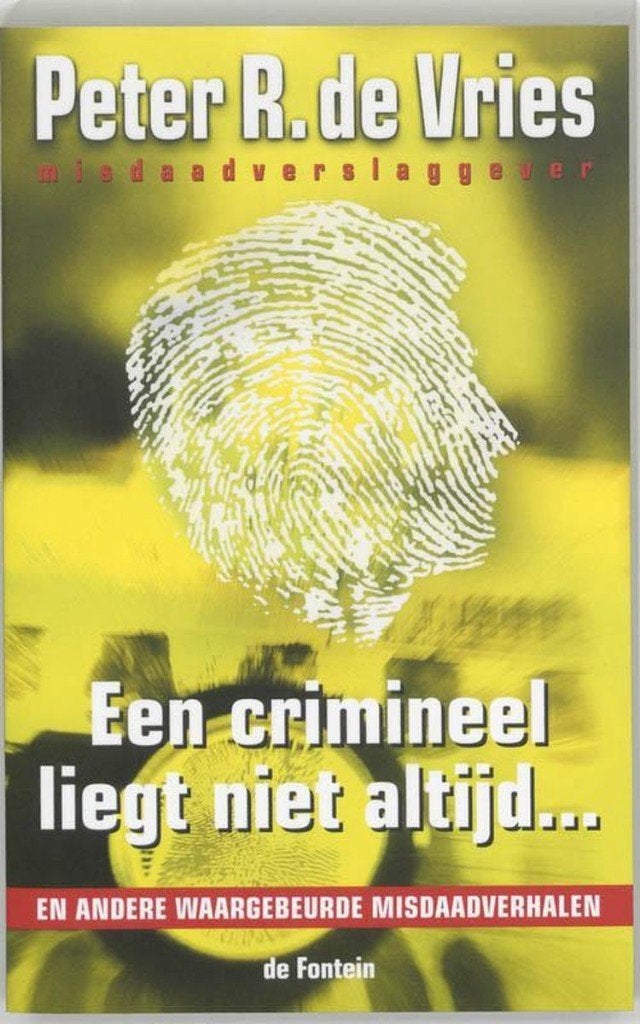Peter R. de Vries - Een crimineel liegt niet altijd ..., Peter R. De Vries, Maatschappij en Samenleving, Nieuw, Ophalen of Verzenden