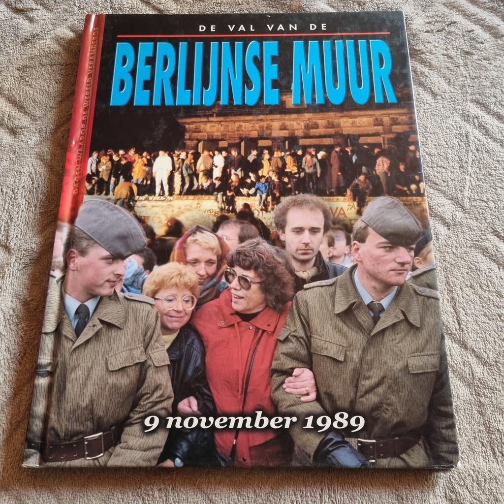 De Val van de Berlijnse Muur - 9 november 1989, Ophalen of Verzenden, 20e eeuw of later, Gelezen, Onbekend