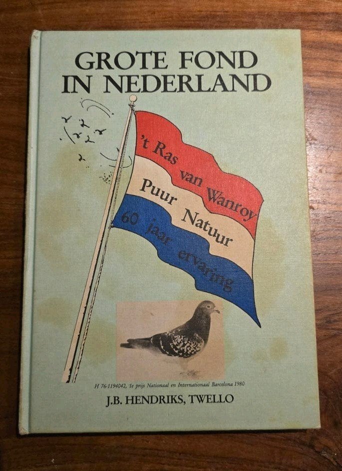 Grote Fond in Nederland 't ras van Wanroy door J.W. Hendriks, Dieren en Toebehoren