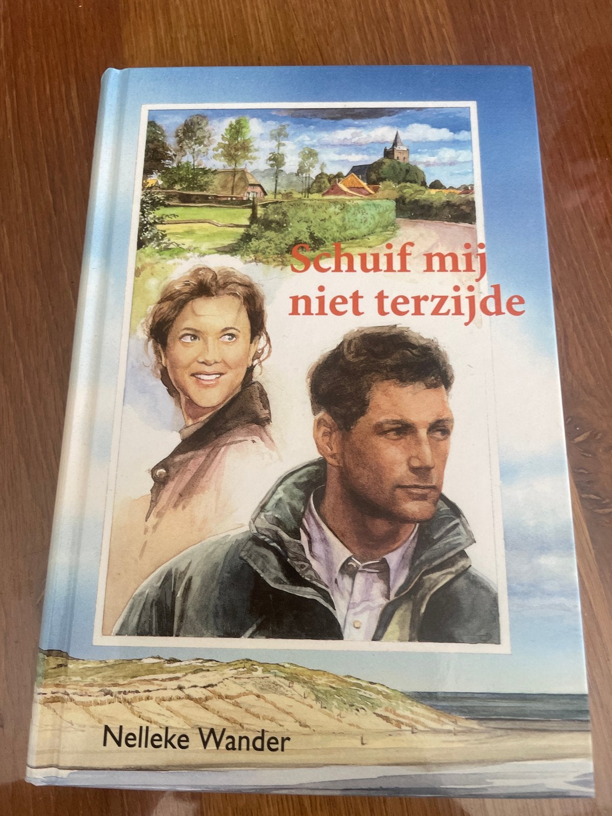 Schuif mij niet terzijde - Nelleke Wander, Ophalen of Verzenden, Gelezen, Nederland