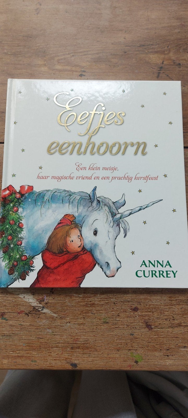 Eefjes eenhoorn: Een hartverwarmend kerstverhaal, Ophalen of Verzenden, Zo goed als nieuw, Anna Currey, Prentenboek