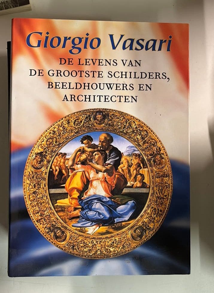 De levens van de grootste schilders, beeldhouwers en archite, Ophalen of Verzenden, Zo goed als nieuw, Giorgio Vasari