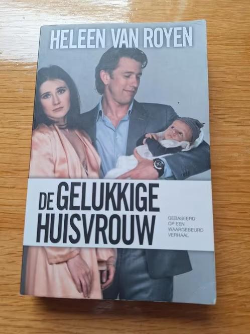 Heleen van Royen - De gelukkige huisvrouw hh, Boeken, Heleen van Royen, Ophalen of Verzenden, Zo goed als nieuw, Nederland