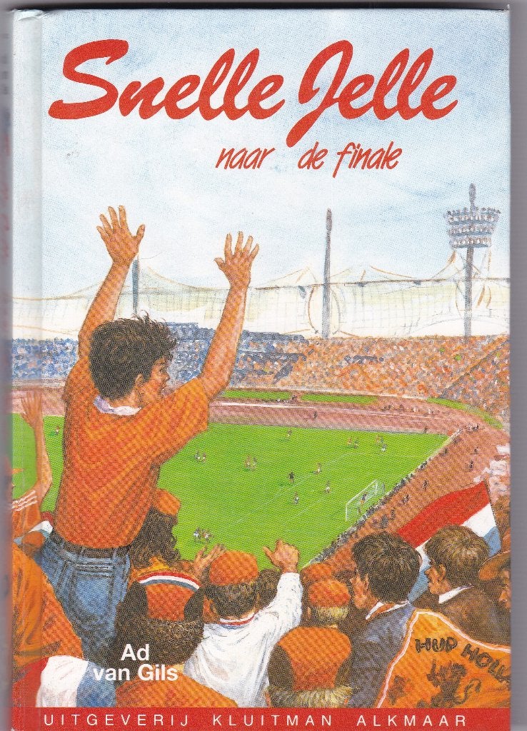 Gils, Ad van – Snelle Jelle .. Naar de finale (kinderb 10 jr, Ophalen of Verzenden, Zo goed als nieuw, Gils, Ad van