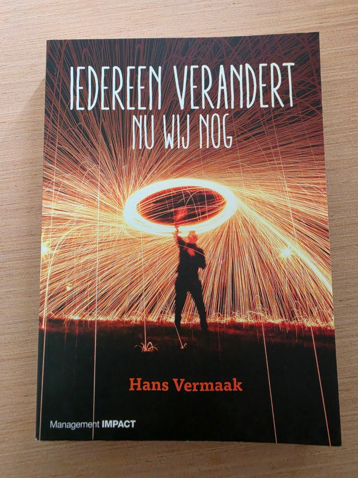 Iedereen Verandert, Nu Wij Nog - Hans Vermaak, Ophalen of Verzenden, Zo goed als nieuw, Management, Hans Vermaak