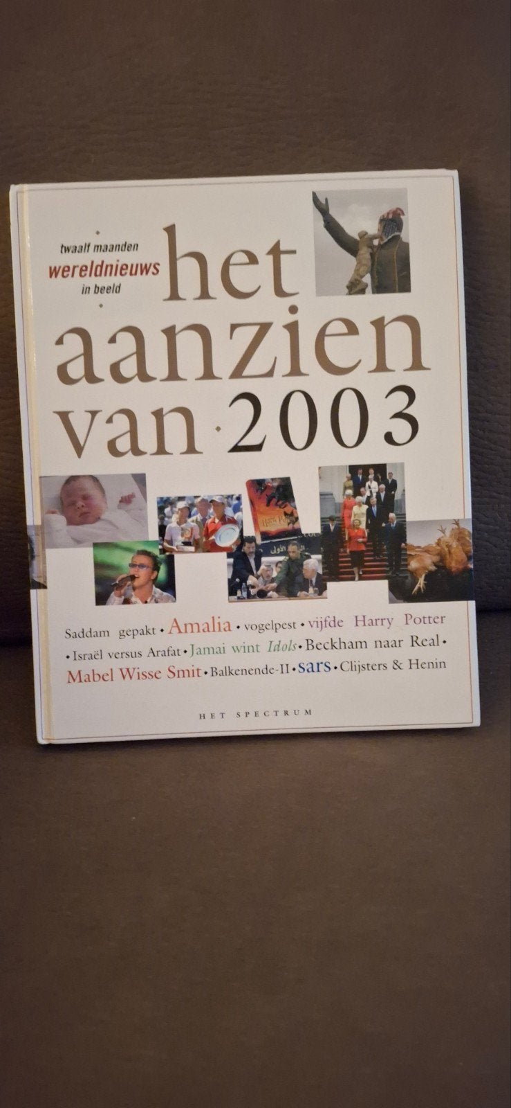 Het Aanzien van 2003: Twaalf Maanden Wereldnieuws in Beeld, Ophalen of Verzenden, Gelezen, Overige typen