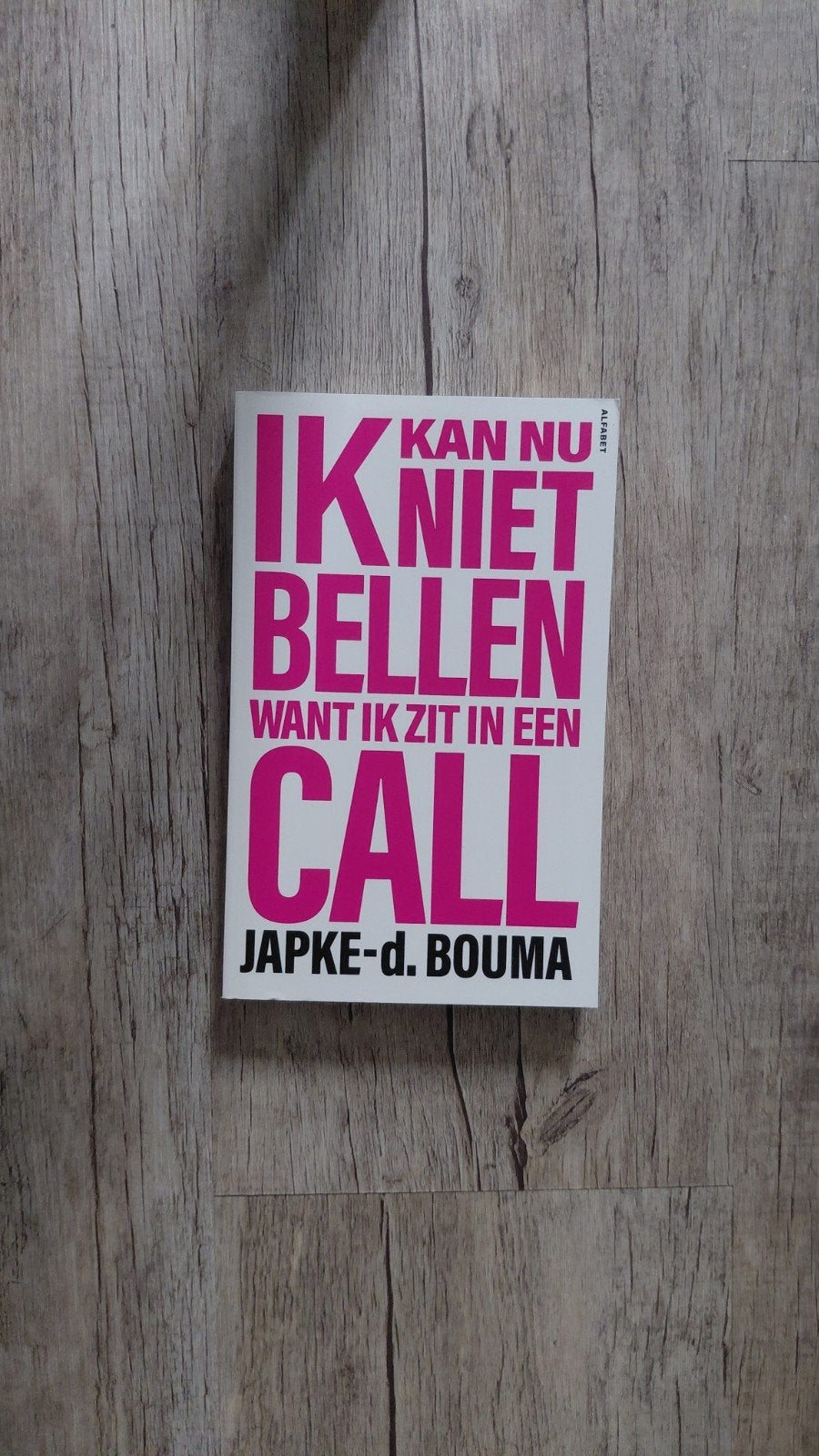 Ik kan nu niet bellen want ik zit in een call-d. Boum, Ophalen of Verzenden, Zo goed als nieuw, Japke-d. Bouma, Nederland