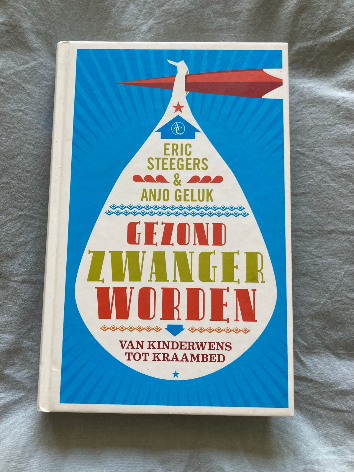 Gezond Zwanger Worden: Van Kinderwens tot Kraambed, Ophalen of Verzenden, Zo goed als nieuw, Zwangerschap en Bevalling
