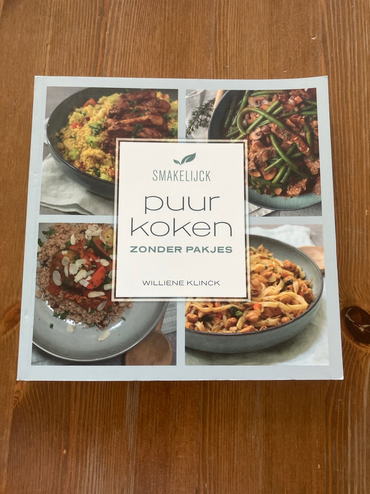 Puur Koken Zonder Pakjes - Williene Klinck, Hoofdgerechten, Nieuw, Ophalen of Verzenden, Gezond koken