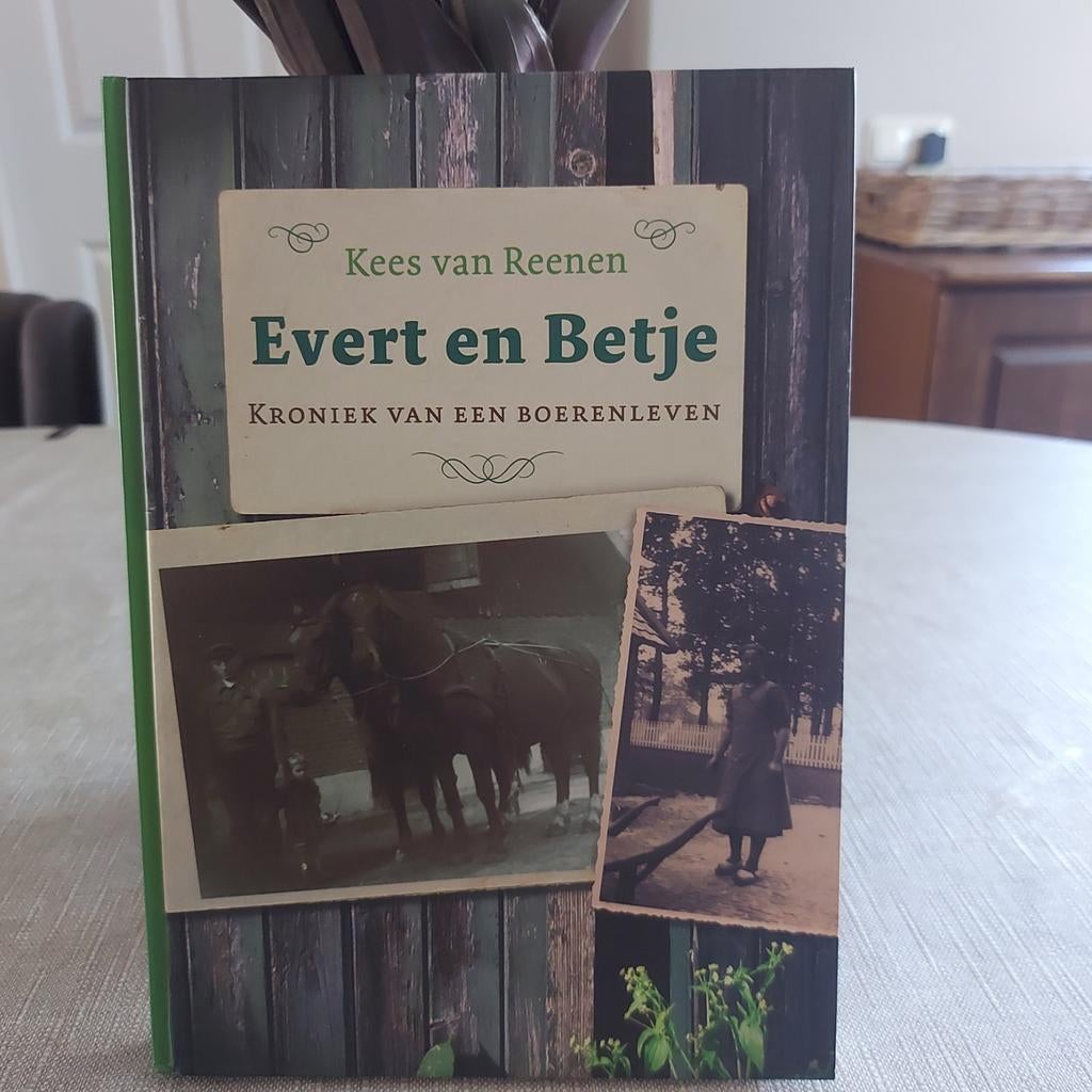 Evert en Betje: Kroniek van een Boerenleven - Kees van Reene, Ophalen of Verzenden, Zo goed als nieuw, Kees van Reenen, Nederland