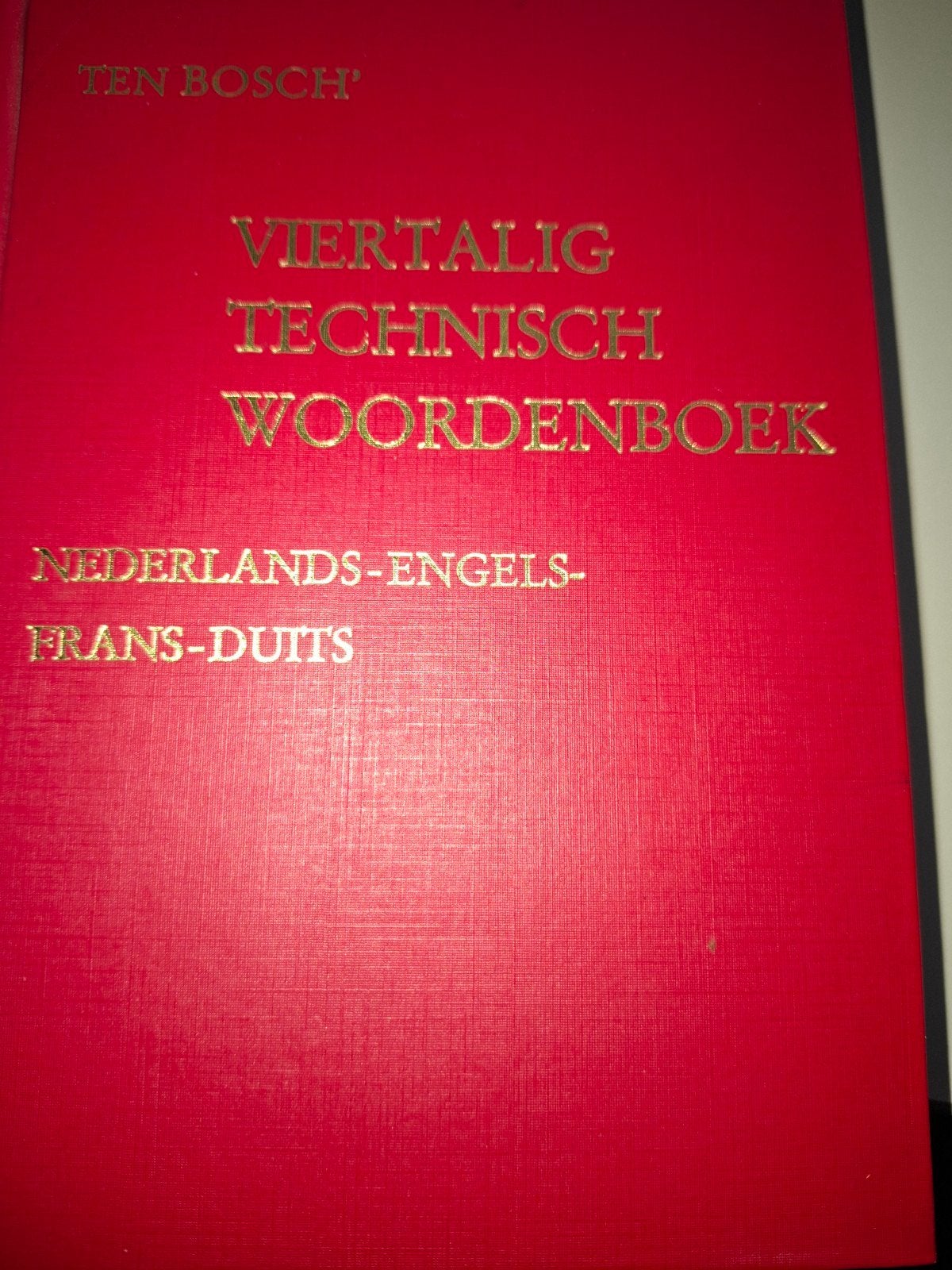 Ten Bosch' viertalig technisch woordenboek En-Du-Fr-Ne, Overige uitgevers, Ophalen of Verzenden, Overige talen, Onbekend