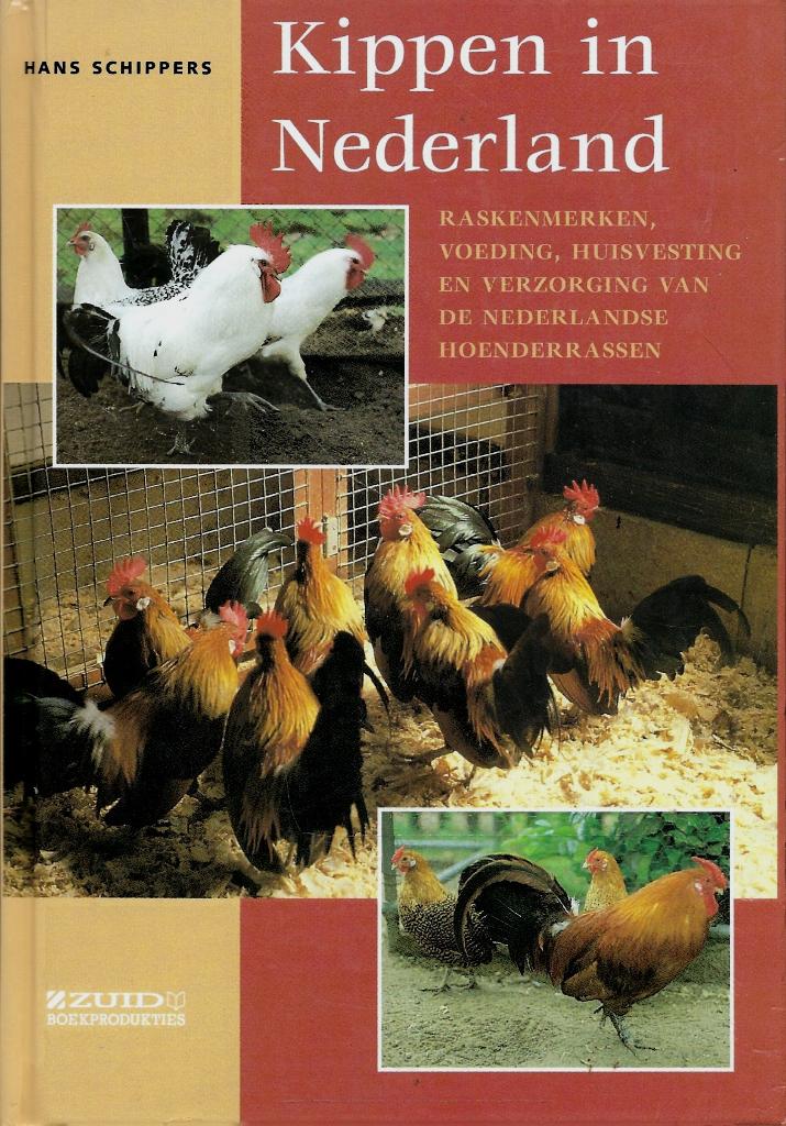 BOEK KIPPEN IN NEDERLAND ., Ophalen of Verzenden, Nieuw, Pluimvee, Hans Schippers