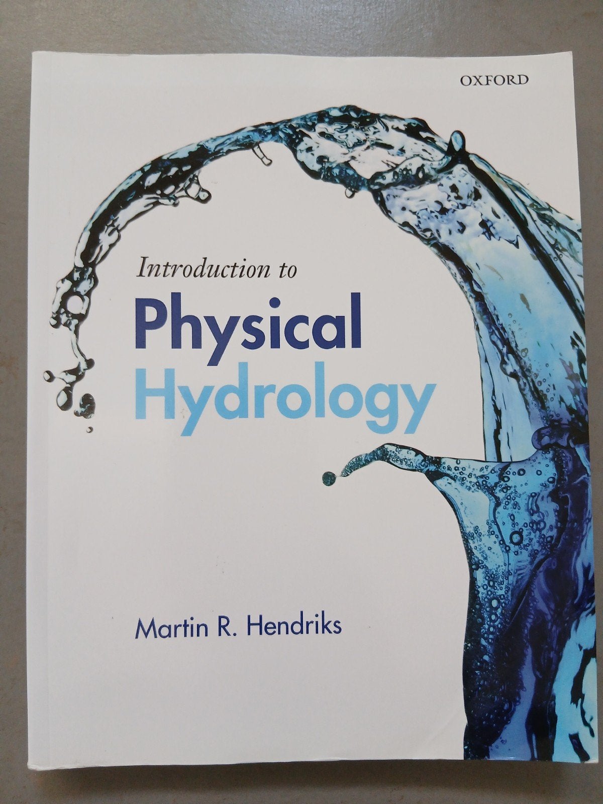 Introduction to Physical Hydrology - Martin R. Hendriks, Boeken, Studieboeken en Cursussen, Ophalen of Verzenden, Beta, Martin R. Hendriks