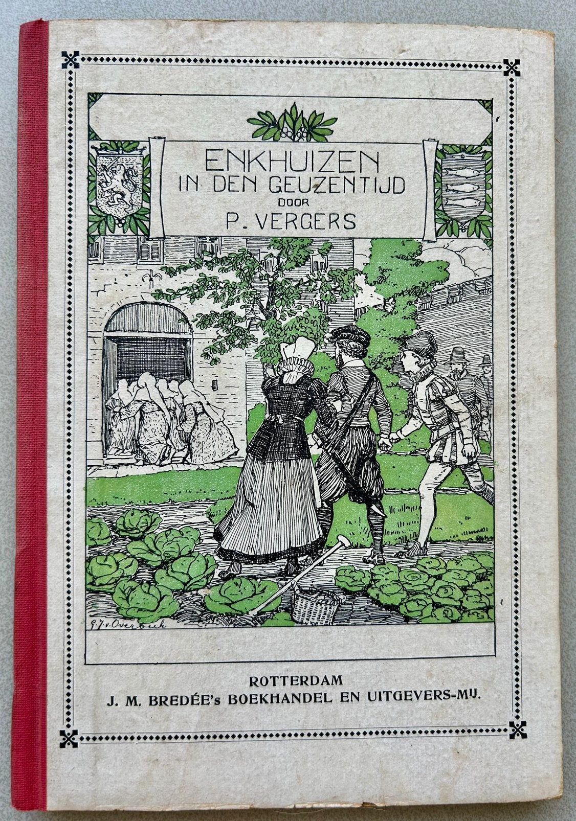 P. Vergers - Enkhuizen in den Geuzentijd - J.M. Bredée, Ophalen of Verzenden, P. Vergers - J.M. Bredée