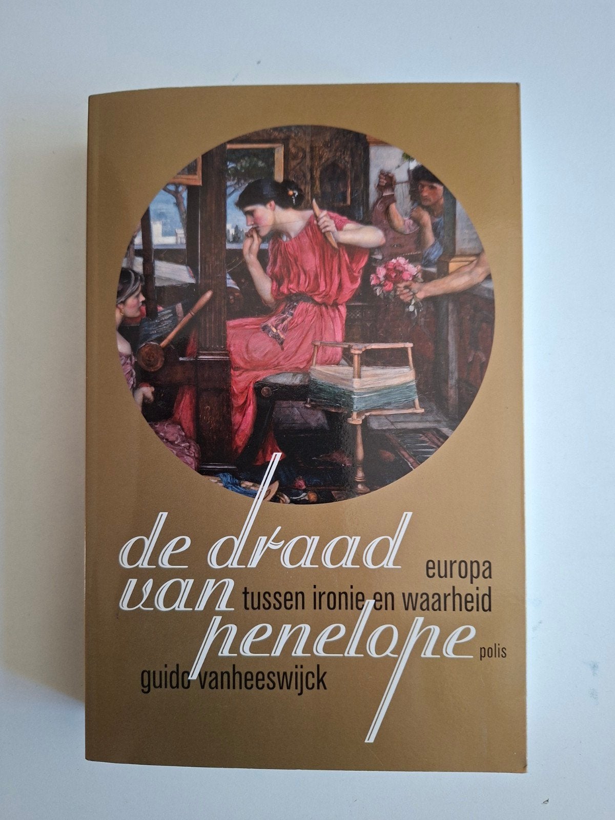 De Draad van Penelope - Guido Vanheeswijck, Boeken, Ophalen of Verzenden, Zo goed als nieuw, Guido Vanheeswijck, België