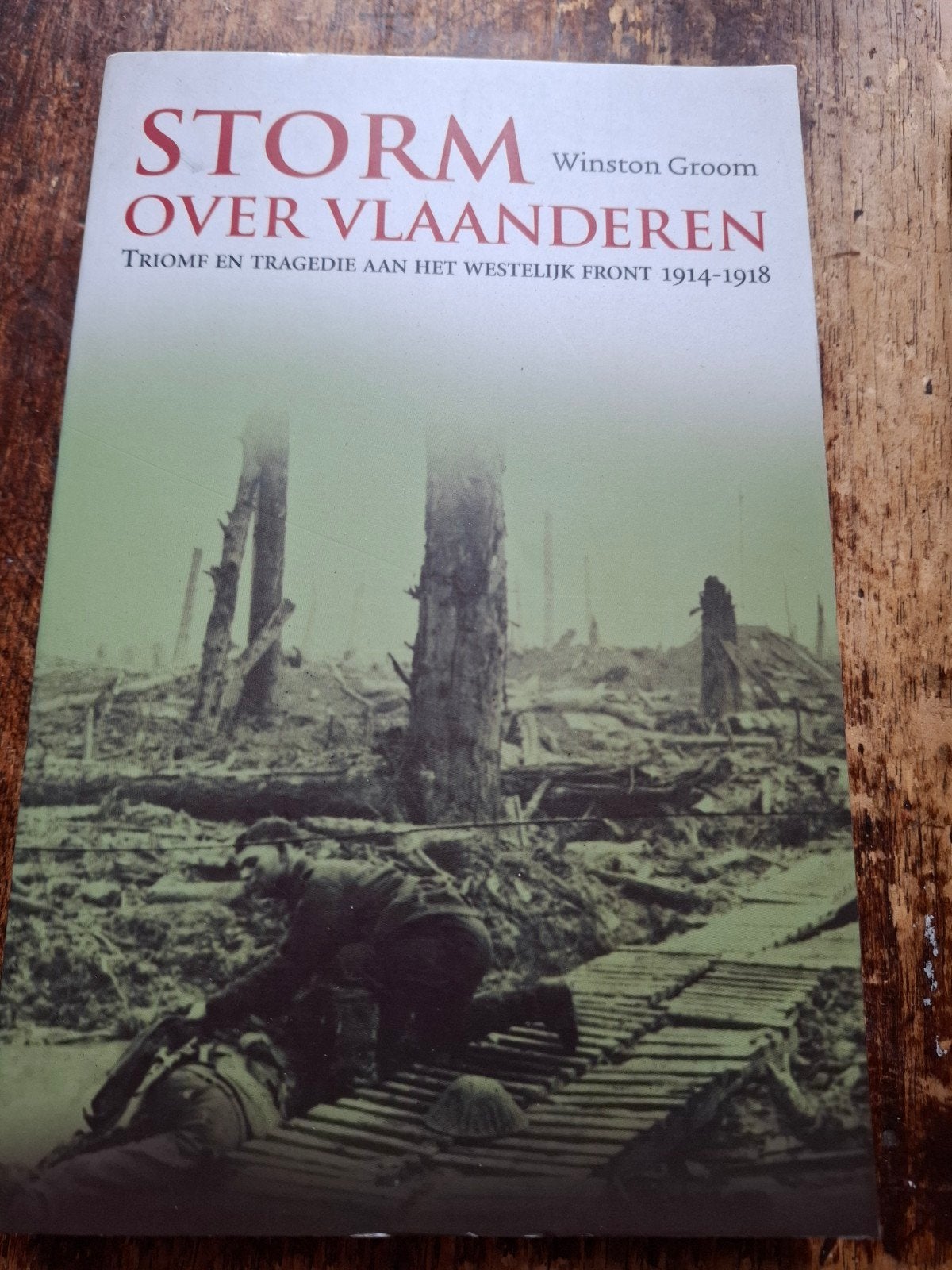 Storm over Vlaanderen: WOI Triumf en Tragedie, Winston Groom, Ophalen of Verzenden, Algemeen, Tweede Wereldoorlog