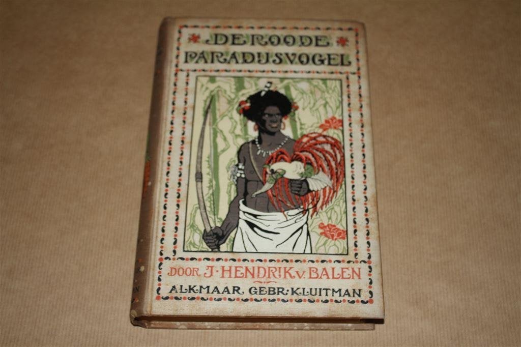 De roode paradijsvogel. J. Hendrik v. Balen. 1919., Boeken, Ophalen of Verzenden, Gelezen