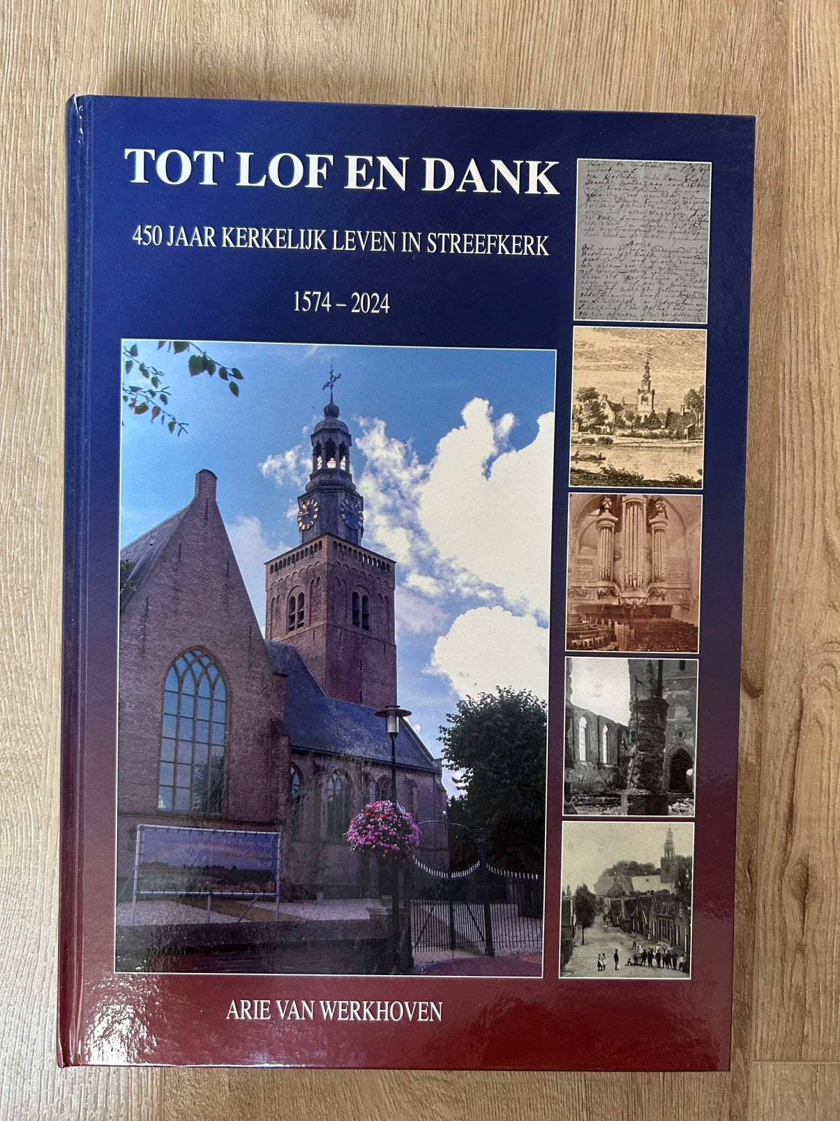 Tot lof en dank, 450 jaar Streefkerk (1574-2024), Ophalen of Verzenden, Nieuw