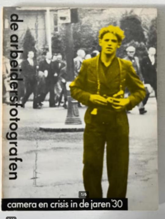 De Arbeidersfotografen: camera en crisis in de jaren 30, Boeken, Ophalen of Verzenden, Gelezen