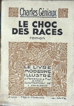 Charles Géniaux "Le Choc Des Races" afhalen in Amsterdam 10€, Charles Géniaux, J. Engelbach, Fictie, Ophalen, Gelezen