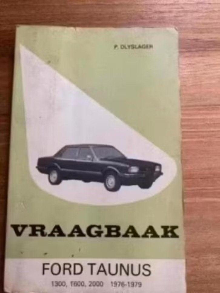 Vraagbaak Ford Taunus(1300,1600,2000)1976-1979. P. Olyslager, Auto diversen, Ophalen of Verzenden