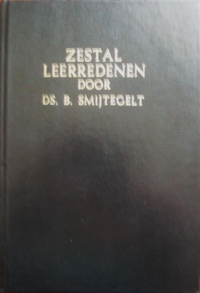 ds. B. Smijtegelt - Zestal Leerredenen, Ophalen of Verzenden, Gelezen, Christendom | Protestants