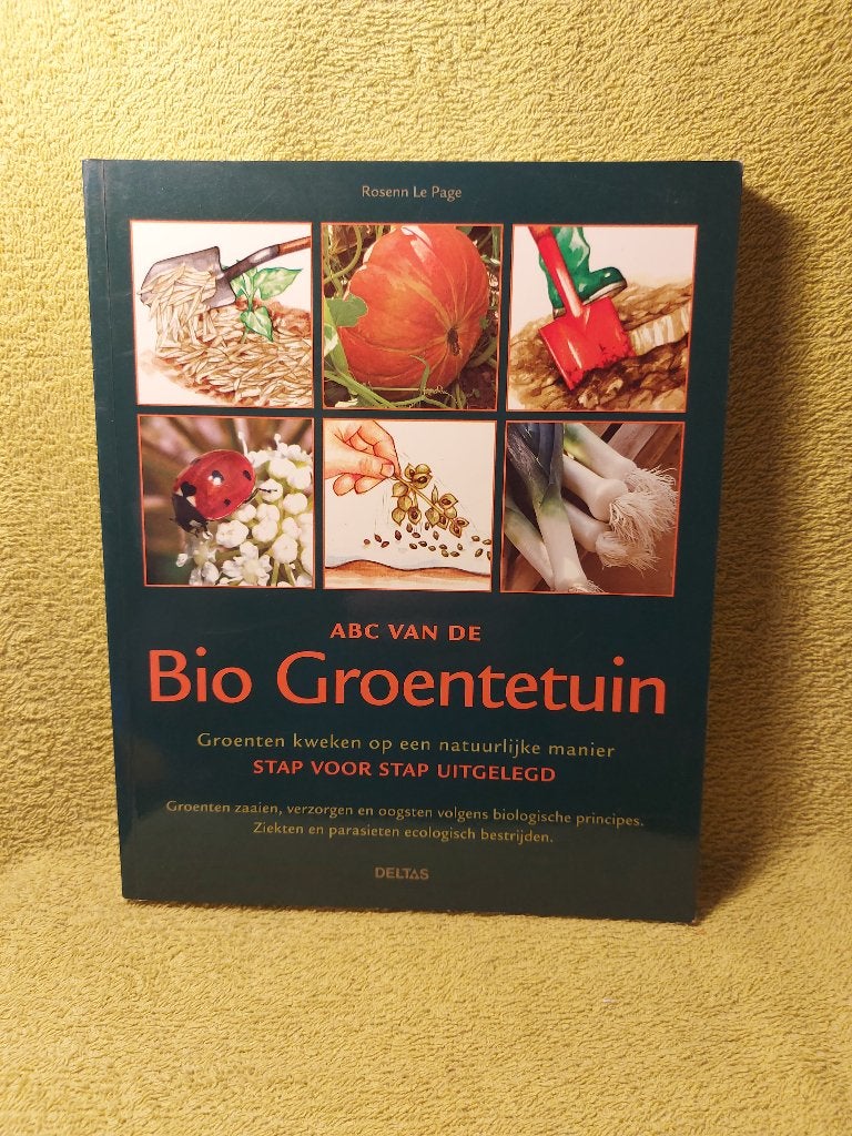 ABC van de Bio Groentetuin - Rosenn Le Page., Boeken, Gezondheid, Dieet en Voeding, Zo goed als nieuw, Ophalen of Verzenden