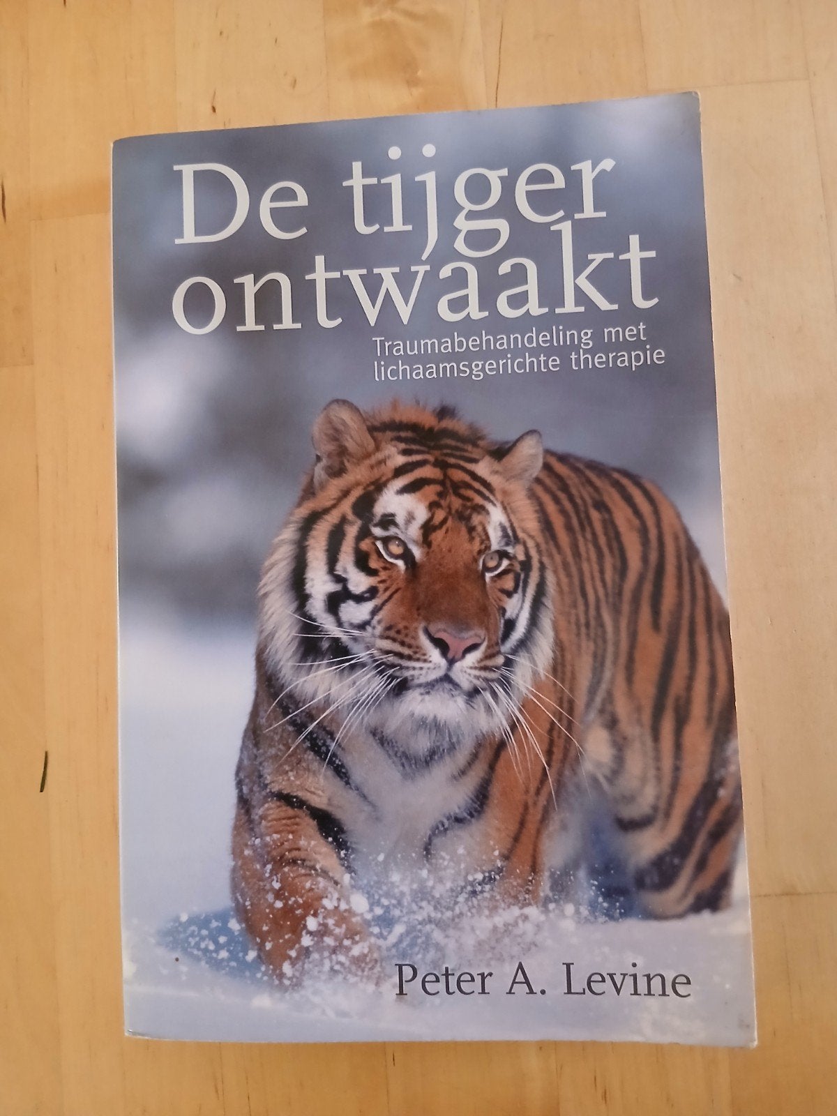 De tijger ontwaakt - Trauma behandeling, Boeken, Ophalen of Verzenden, Zo goed als nieuw, Klinische psychologie, Peter A. Levine