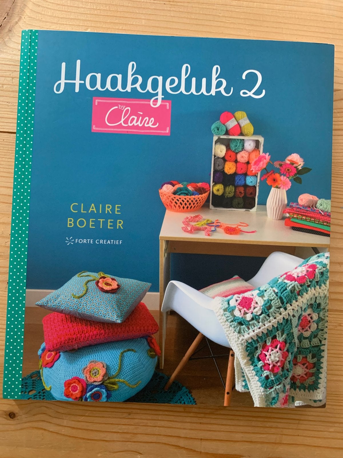 Haakgeluk 2 by Claire Boeter - Haakboek, Ophalen of Verzenden, Nieuw, Breien en Haken
