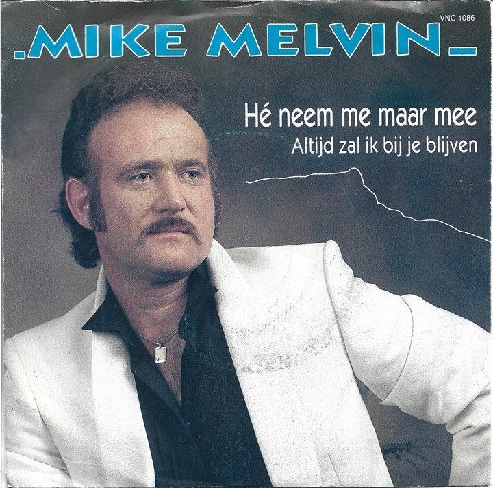 Mike Melvin - Hé neem me maar mee / Altijd zal ik bij je, Gebruikt, Verzenden, 7 inch, Overige typen