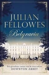 JULIAN FELLOWES Belgravia, Ophalen of Verzenden, Gelezen