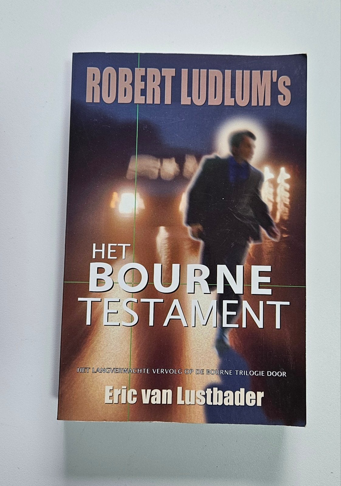 Het Bourne Testament - Robert Ludlum's vervolg, Ophalen of Verzenden, Gelezen, Eric van Lustbader, Nederland