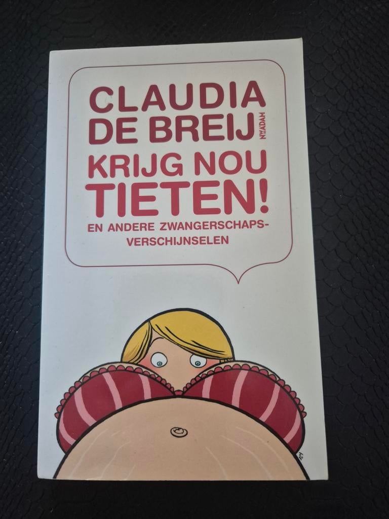 Claudia de Breij - Krijg nou tieten!, Ophalen of Verzenden, Zo goed als nieuw, Claudia de Breij