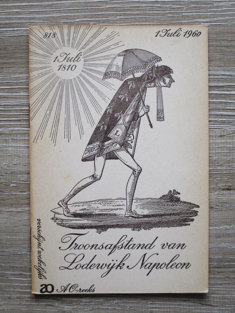 AO 818 Troonsafstand van Lodewijk Napoleon, Ophalen of Verzenden, Gelezen, Europa