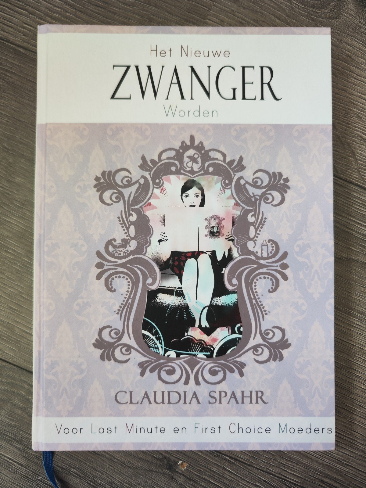 Het Nieuwe Zwanger Worden – Claudia Spahr | Vruchtbaarheid, Zwangerschap en Bevalling, Ophalen of Verzenden, Zo goed als nieuw