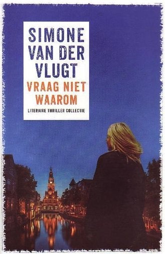 Simone van der Vlugt - Vraag niet waarom, Ophalen of Verzenden, Zo goed als nieuw, Simone van der Vlugt