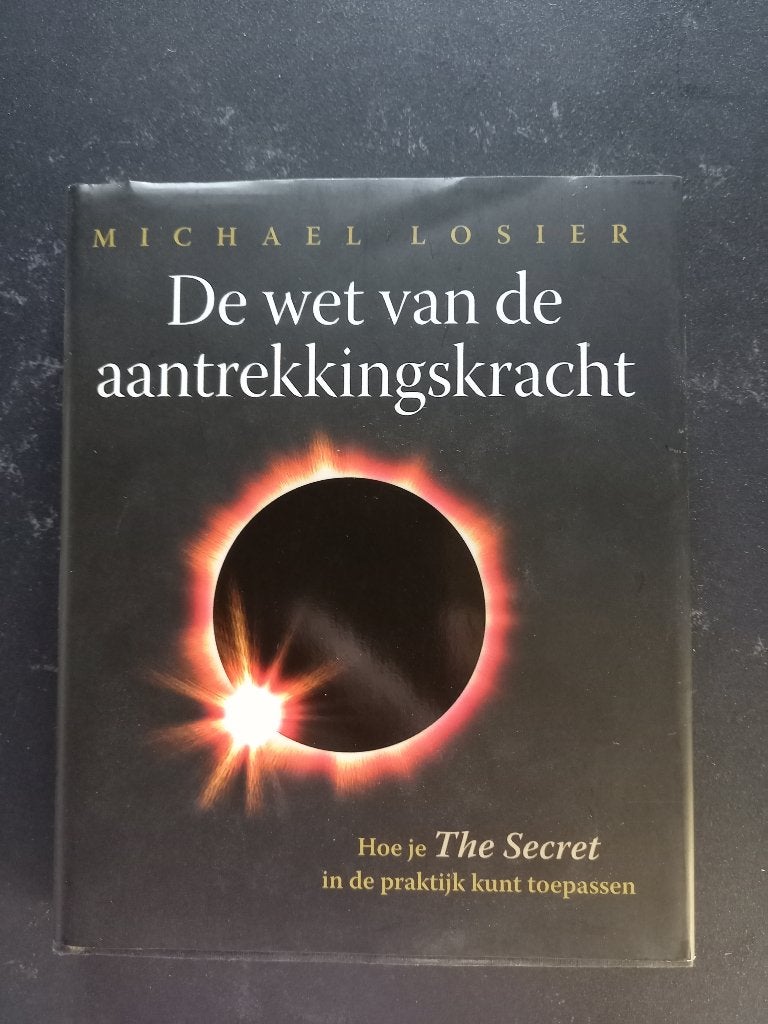 De wet van de aantrekkingskracht ( The Secret), Boeken, Spiritualiteit algemeen, Nieuw, Ophalen of Verzenden, Michael losier