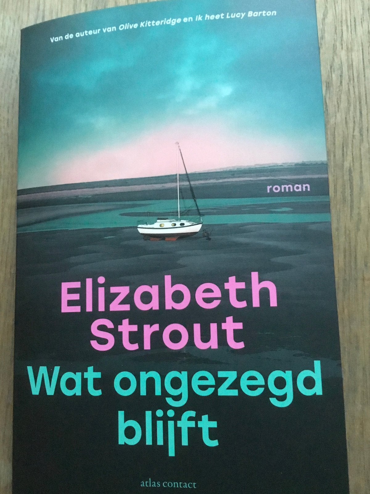 Elizabeth Strout - Wat ongezegd blijft, Ophalen of Verzenden, Zo goed als nieuw, Elizabeth Strout