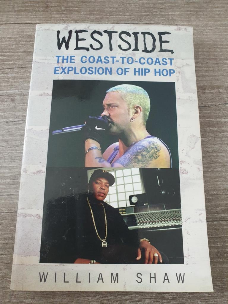 Westside: The Coast-to-Coast Explosion of Hip Hop, Ophalen of Verzenden, Gelezen, William Shaw