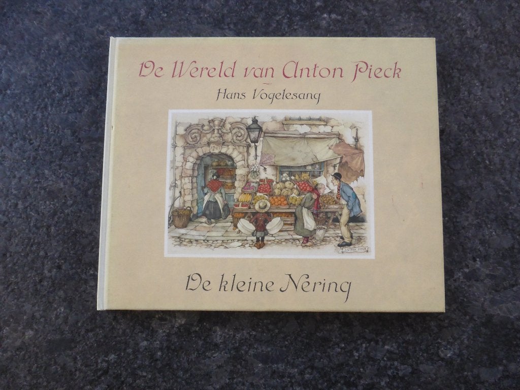 De wereld van Anton Pieck De kleine Nering, Boeken, Ophalen of Verzenden, Zo goed als nieuw
