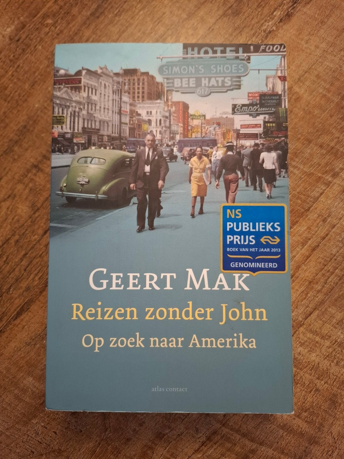 Geert Mak - Reizen zonder John: Op zoek naar Amerika, Ophalen of Verzenden, Zo goed als nieuw, Geert Mak