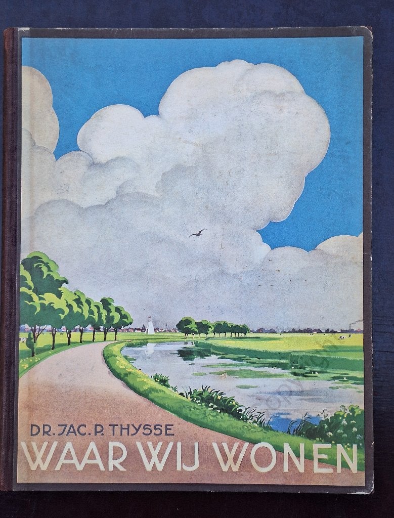 Dr. Jac. P. Thijsse – Waar wij Wonen (1937) - Eerste Druk, Dr. Jac. P. Thijsse, Natuur algemeen, Ophalen, Gelezen