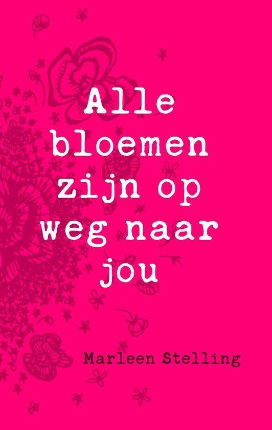 Alle bloemen zijn op weg naar jou / Marleen Stelling., Ophalen of Verzenden, Zo goed als nieuw, Christendom | Protestants